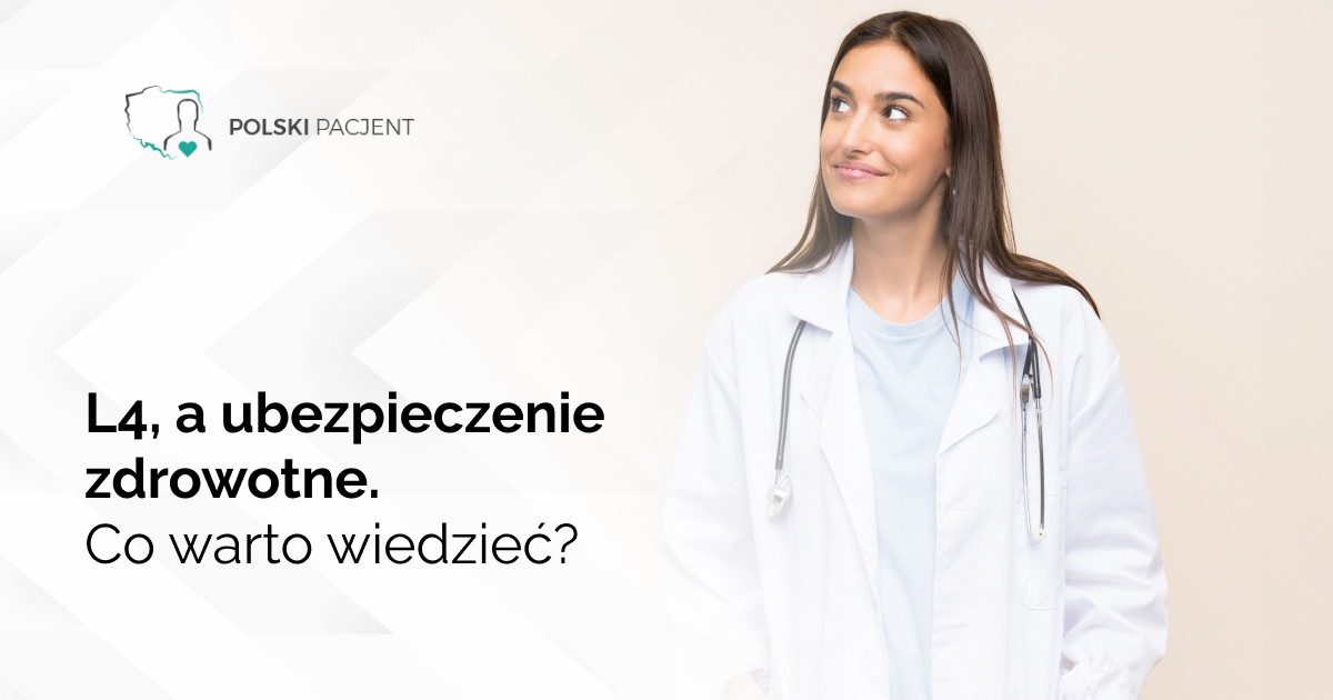 L4, a ubezpieczenie zdrowotne. Co warto wiedzieć?